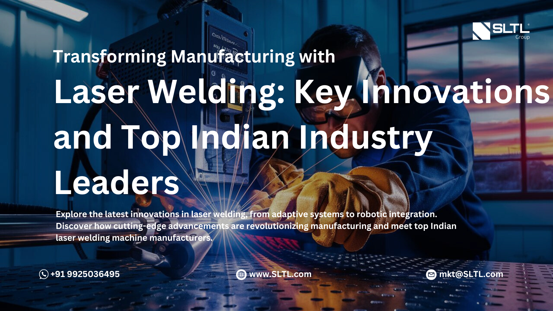 Transforming Manufacturing with Laser Welding: Key Innovations and Top Indian Industry Leaders